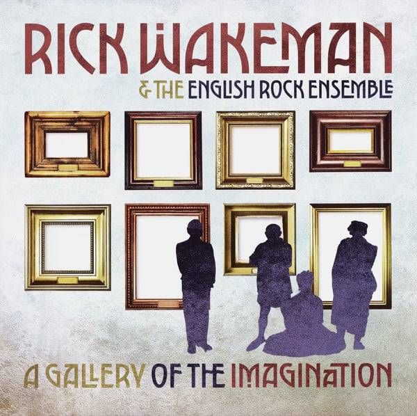Rick Wakeman &amp; The English Rock Ensemble – A Gallery Of The Imagination